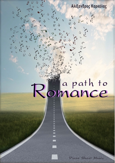 A path to Romance - Αλέξανδρος Καρκάλας